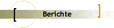 Berichte